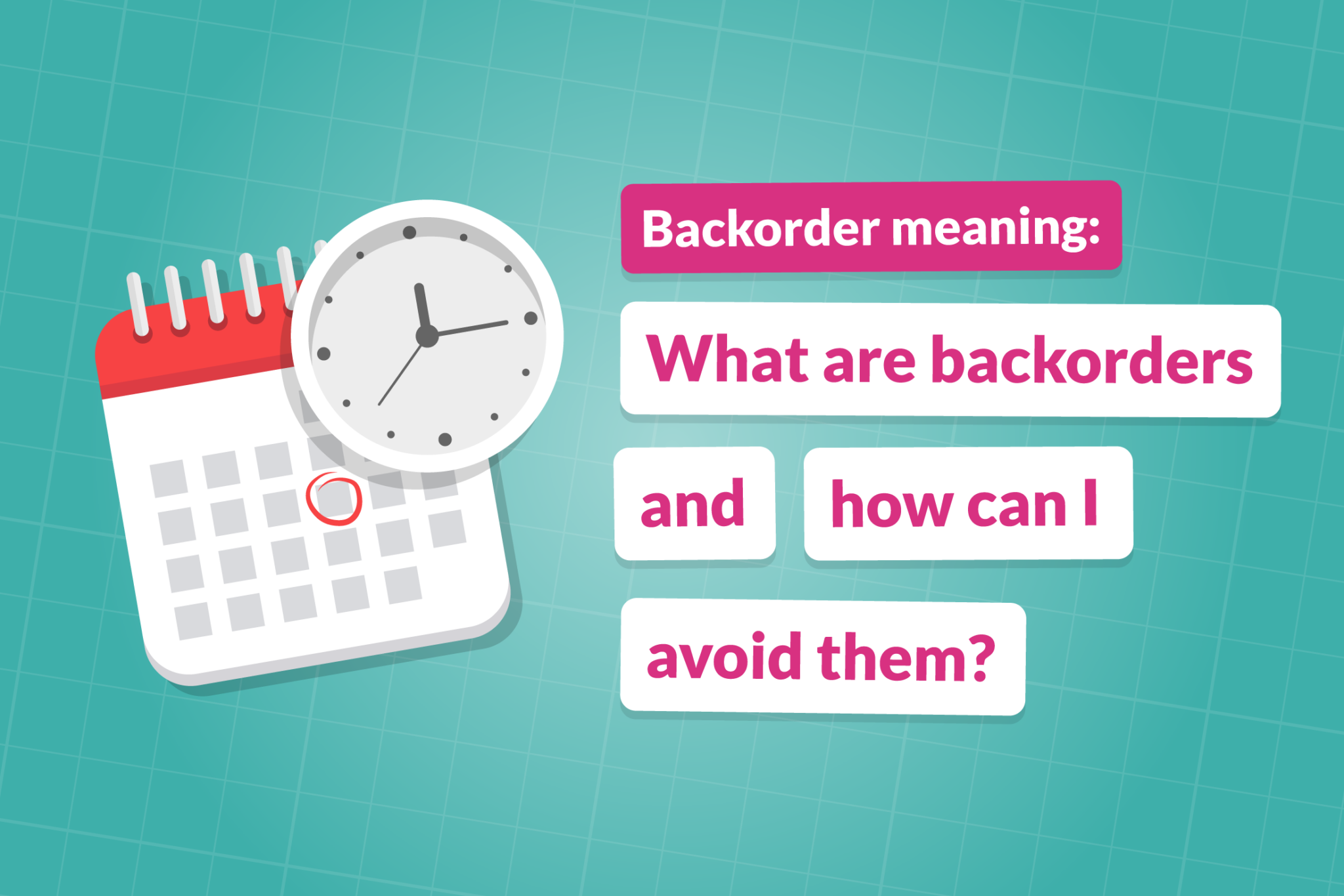 Backorder Meaning What are backorders and how can I avoid them