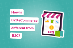 B2B eCommerce