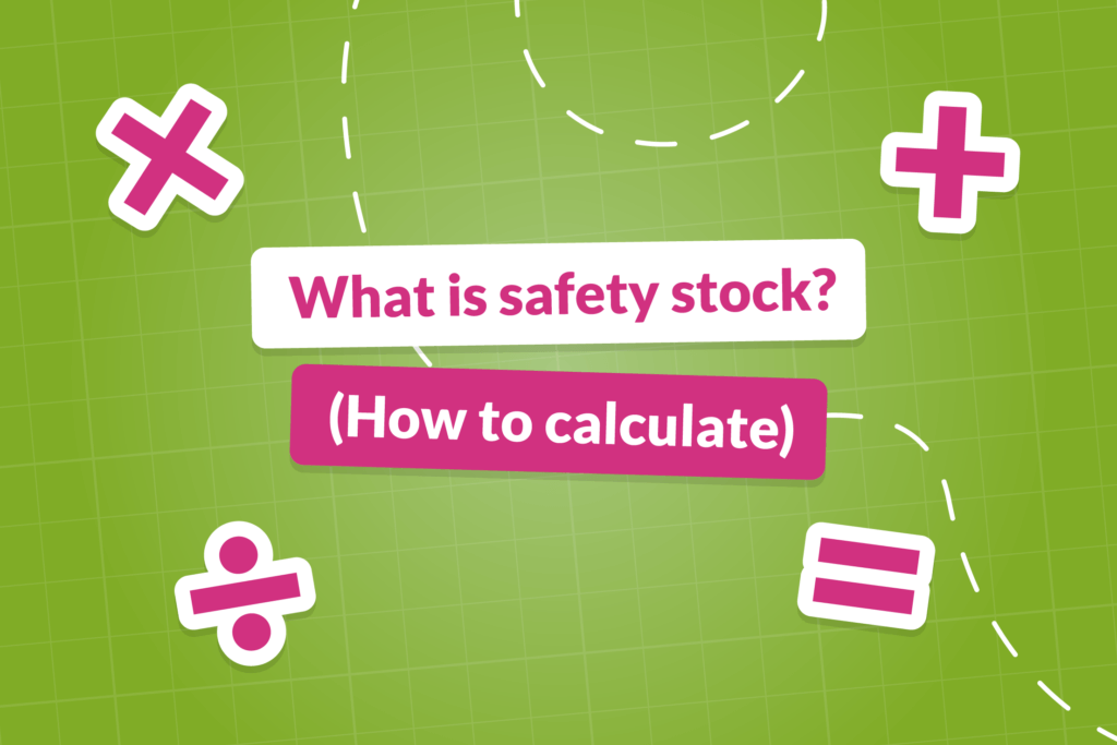 What is safety stock?
