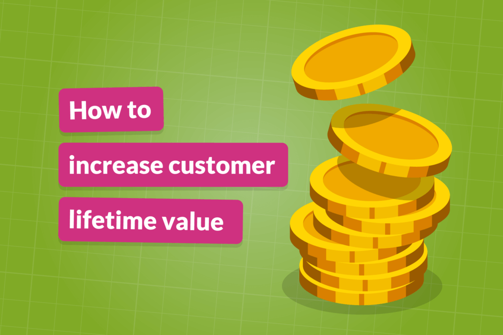 how to increase customer lifetime value