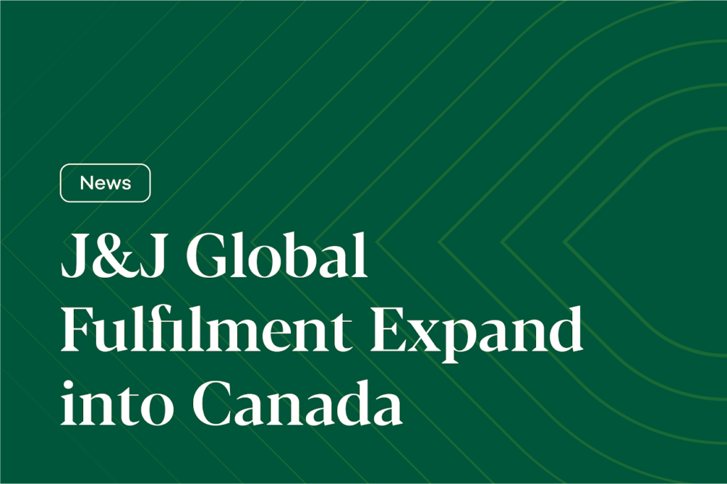J&J Global Fulfilment Expand into Canada